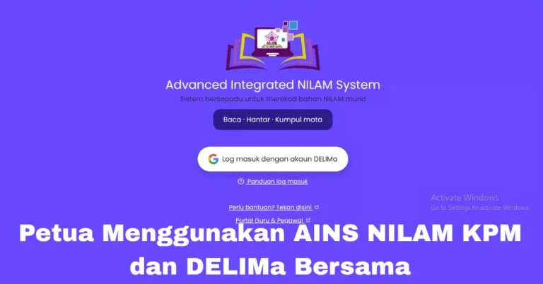 Petua Menggunakan AINS NILAM KPM dan DELIMa Bersama