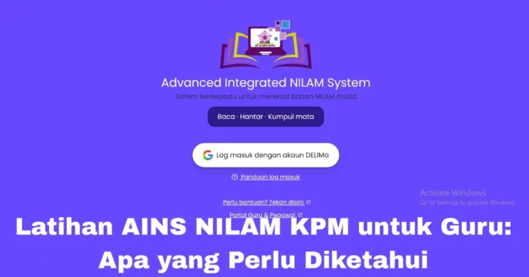 Latihan AINS NILAM KPM untuk Guru: Apa yang Perlu Diketahui