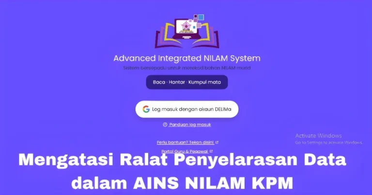 Mengatasi Ralat Penyelarasan Data dalam AINS NILAM KPM
