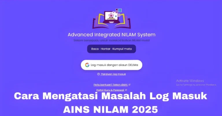 Cara Mengatasi Masalah Log Masuk AINS NILAM 2025
